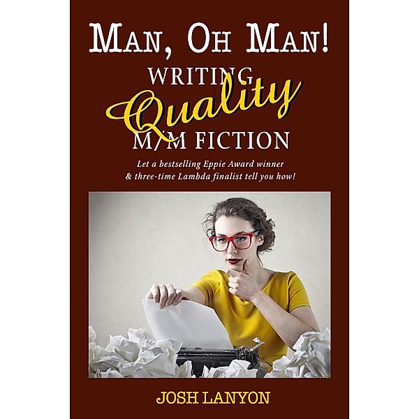 Man Oh Man! Writing Quality M/M Fiction, Josh Lanyon