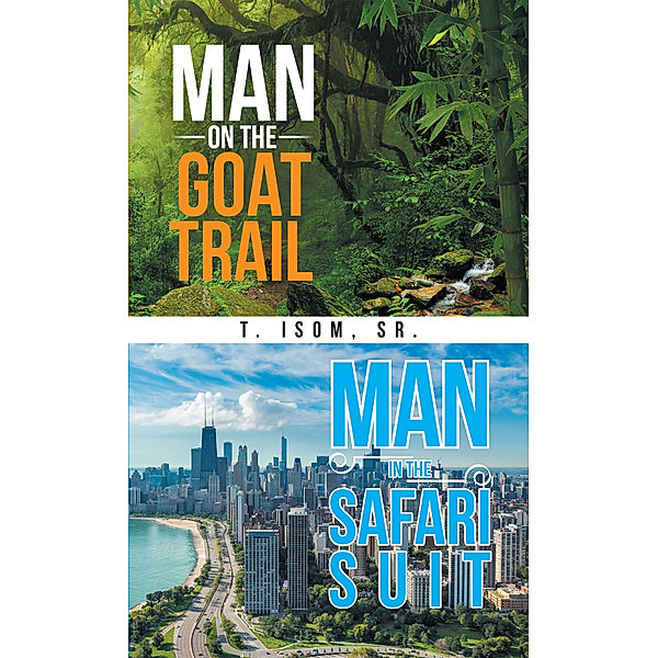 Man on the Goat Trail, Man in the Safari Suit, T. Isom Sr.