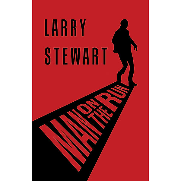 Man on the Run, Larry Stewart