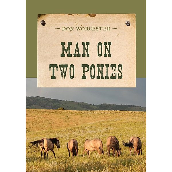 Man on Two Ponies / An Evans Novel of the West, Don Worcester
