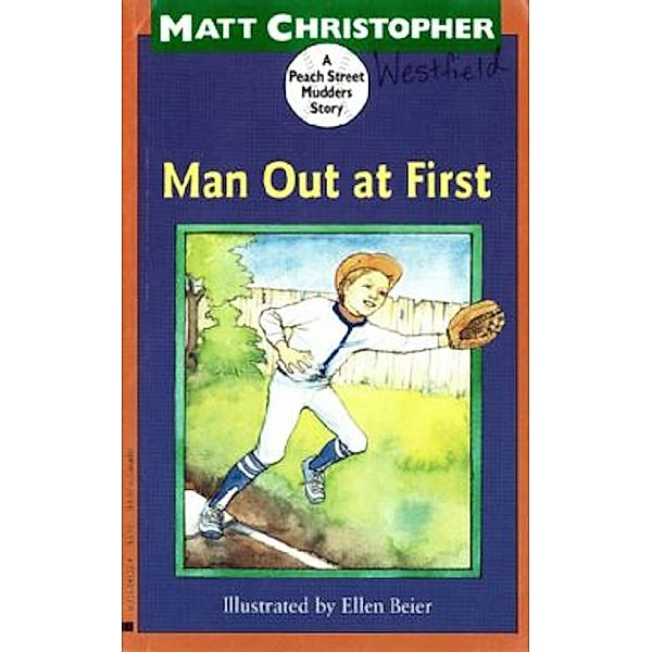Man Out at First  (Peach Street Mudders), Matt Christopher