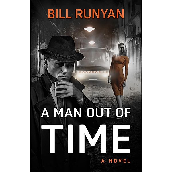 Man Out of Time / Bill Runyan, Bill Runyan