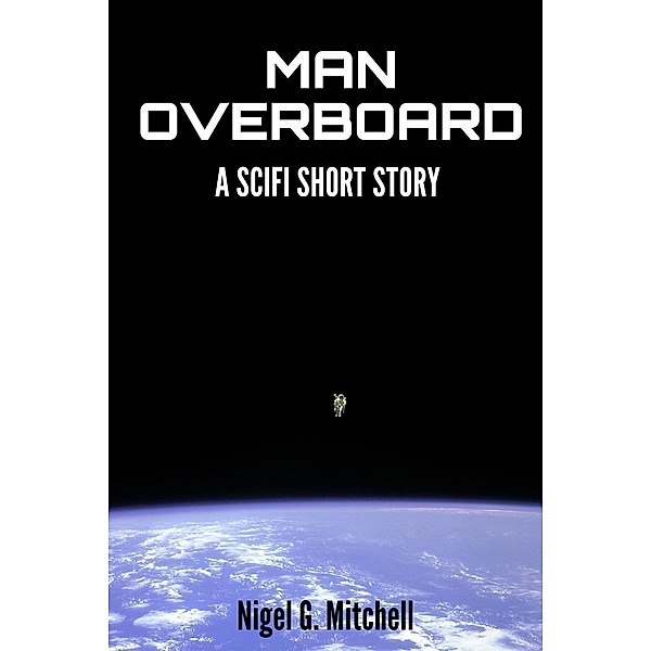 Man Overboard, Nigel G. Mitchell