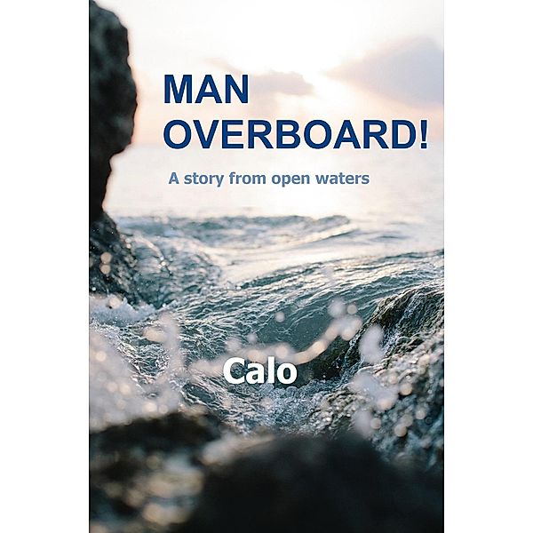 Man Overboard! - A Story From Open Waters, Calo