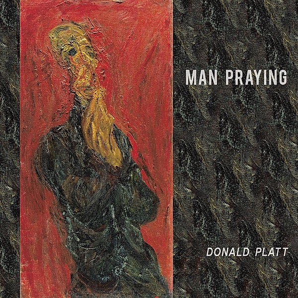 Man Praying / Free Verse Editions, Donald Platt