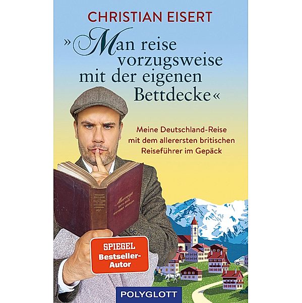 Man reise vorzugsweise mit der eigenen Bettdecke, Christian Eisert