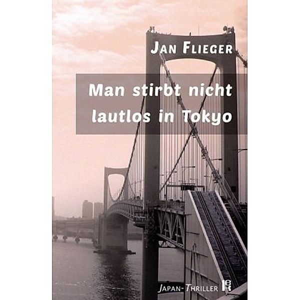 Man stirbt nicht lautlos in Tokyo, Jan Flieger