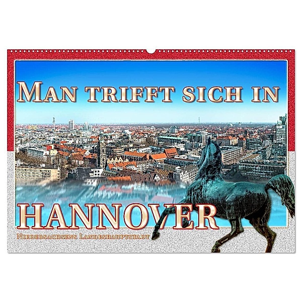 Man trifft sich in Hannover (Wandkalender 2024 DIN A2 quer), CALVENDO Monatskalender, Dieter Gödecke