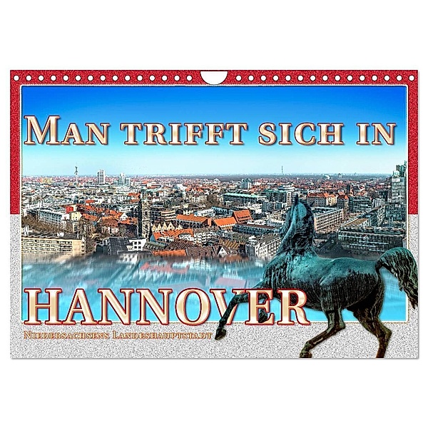 Man trifft sich in Hannover (Wandkalender 2024 DIN A4 quer), CALVENDO Monatskalender, Dieter Gödecke