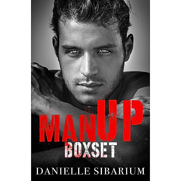 Man Up Boxed Set / Man Up, Danielle Sibarium