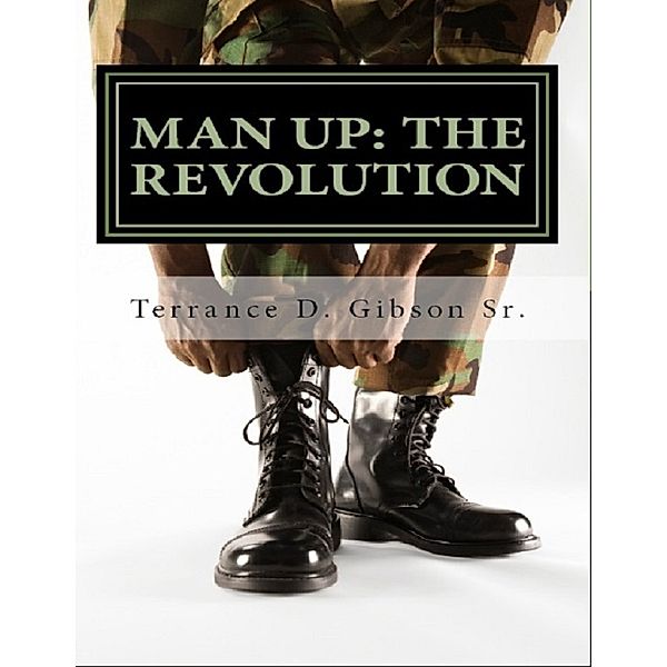 Man Up: The Revolution, Terrance Gibson Sr.