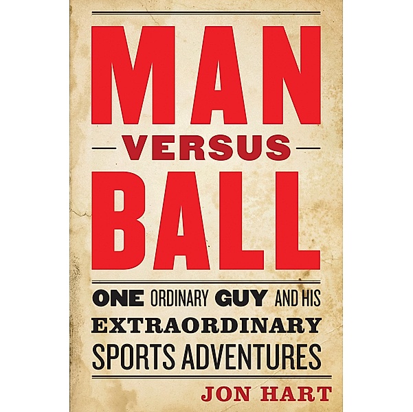 Man Versus Ball, Jon Hart