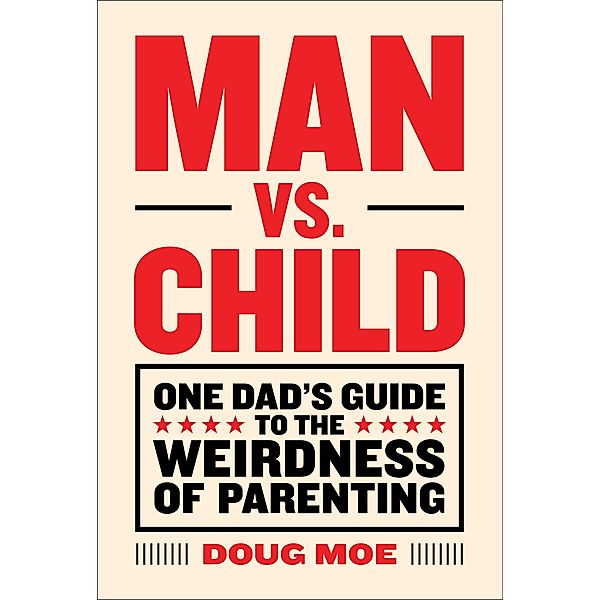 Man vs. Child, Doug Moe