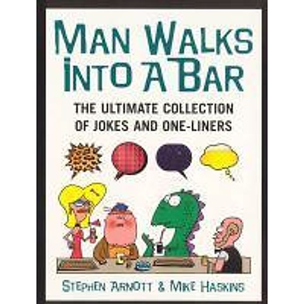 Man Walks Into A Bar, Mike Haskins, Stephen Arnott
