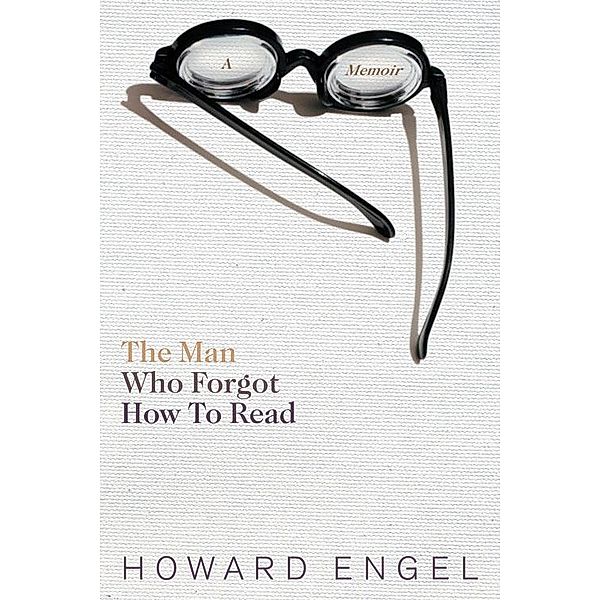 Man Who Forgot How To Read, Howard Engel