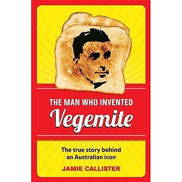 Man Who Invented Vegemite, Jamie Callister