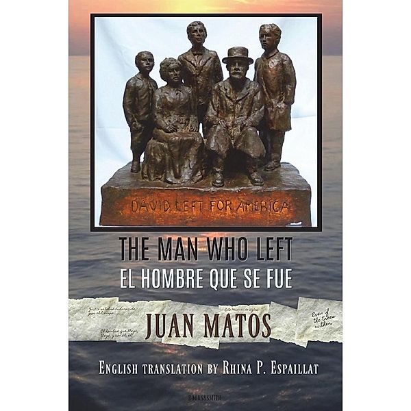 Man who left/El hombre que se fue / Books&smith, Juan Matos