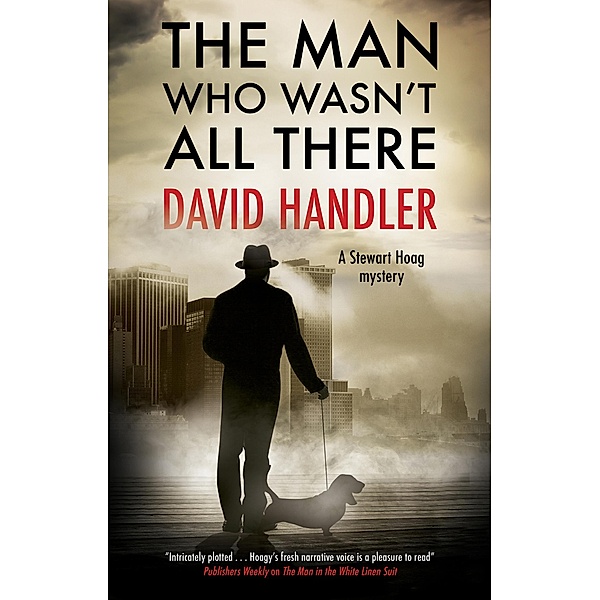 Man Who Wasn't All There, The / A Stewart Hoag mystery Bd.12, David Handler