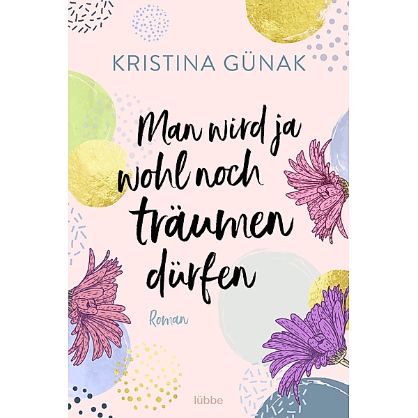 Man wird ja wohl noch träumen dürfen, Kristina Günak