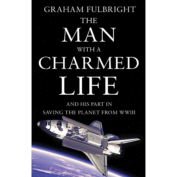 Man With A Charmed Life, Graham Fulbright