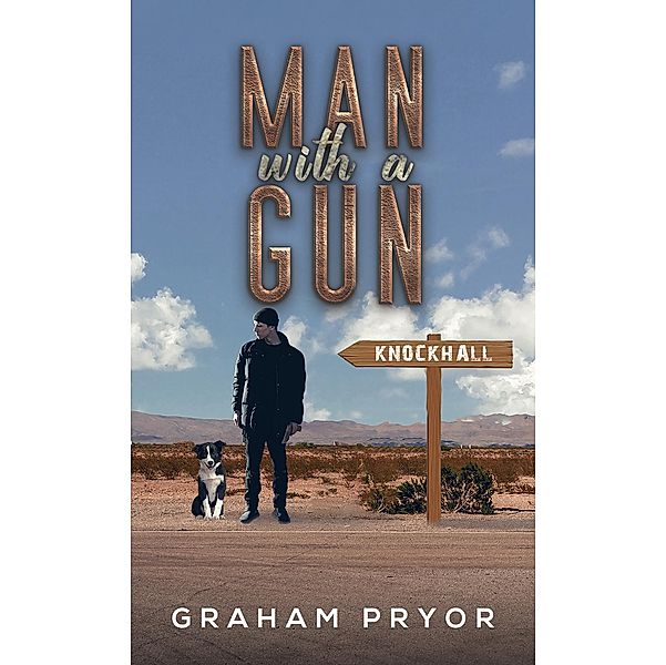 Man With A Gun, Graham Pryor
