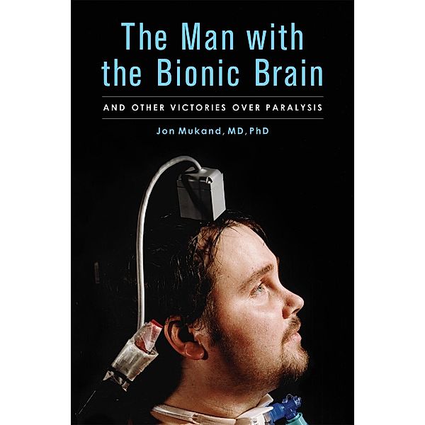 Man with  Bionic Brain, Jon Mukand