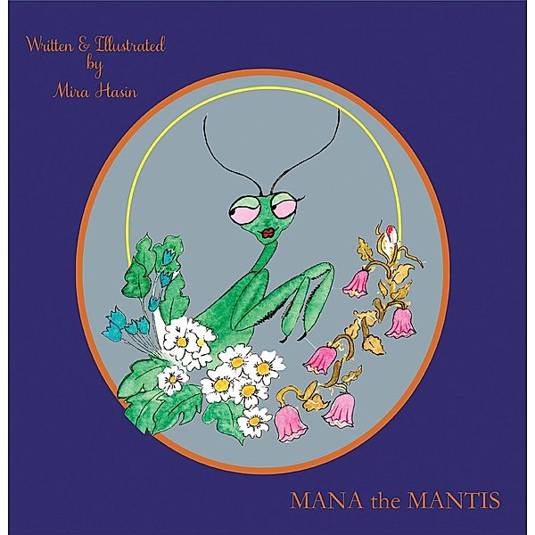 Mana the Mantis, Mira Hasin
