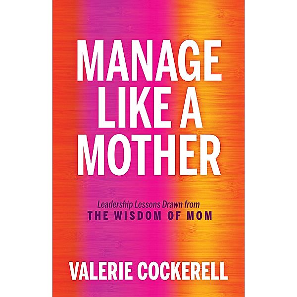 Manage Like a Mother, Valerie Cockerell