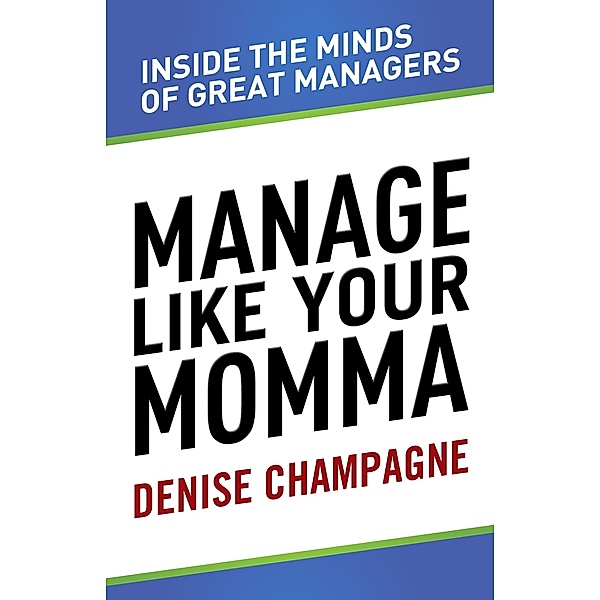 Manage Like Your Momma, Denise Champagne