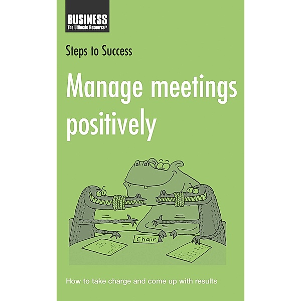 Manage Meetings Positively, Bloomsbury Publishing