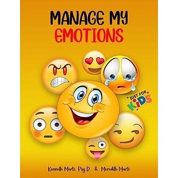Manage My Emotions for Kids / Kenneth Martz, Kenneth Martz, Meredith Martz