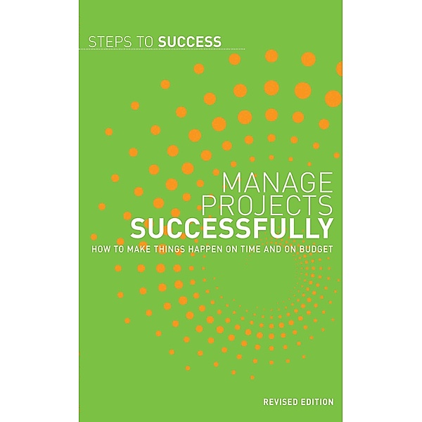 Manage Projects Successfully, Bloomsbury Publishing