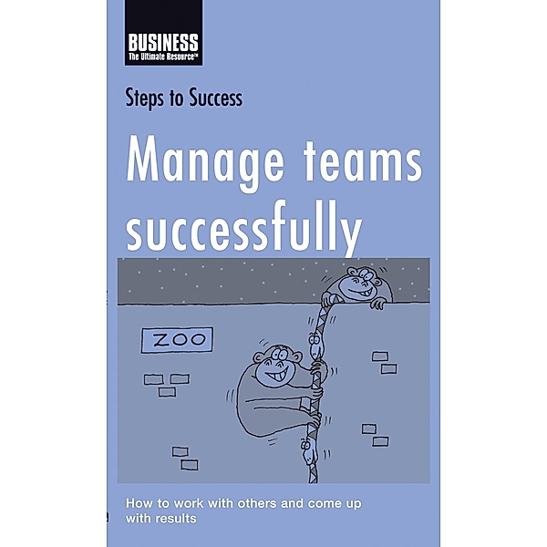 Manage Teams Successfully, Bloomsbury Publishing