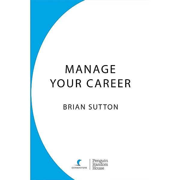 Manage Your Career, Brian Sutton