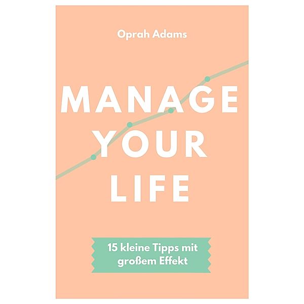 Manage your life, Oprah Adams