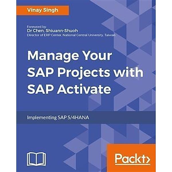 Manage Your SAP Projects With SAP Activate, Vinay Singh