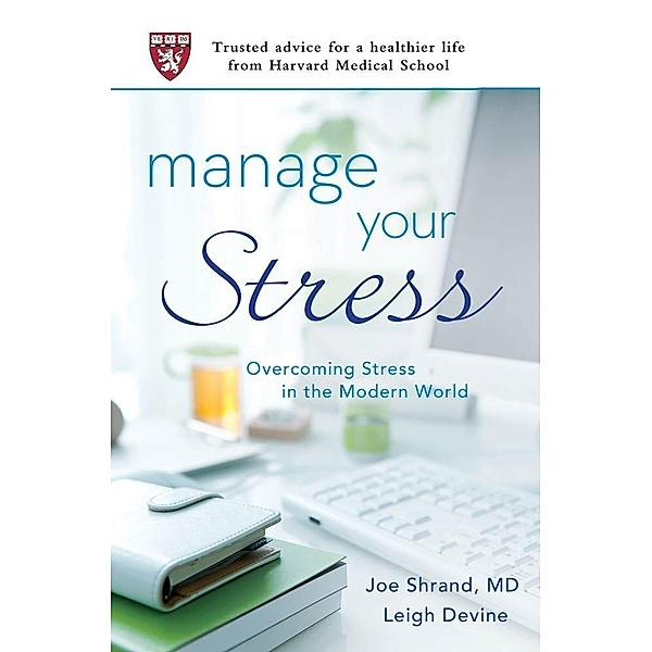 Manage Your Stress, Joseph Shrand, Leigh Devine