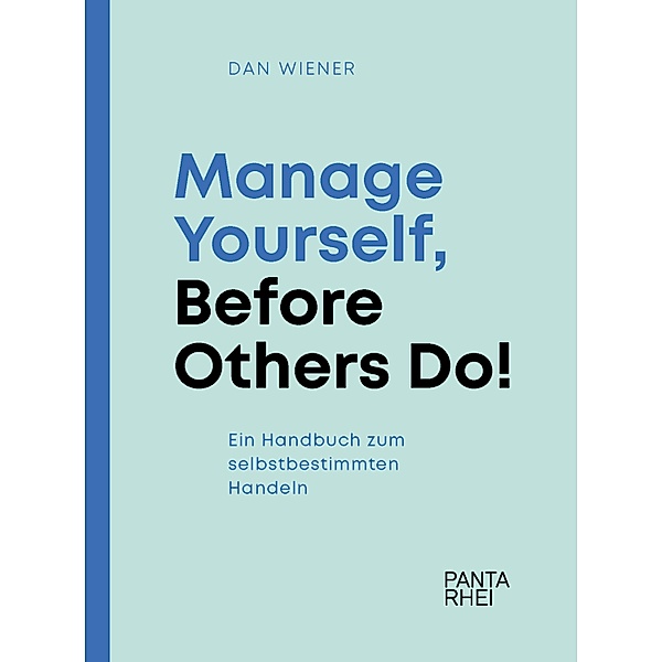 Manage Yourself, Before Others Do!, Dan Wiener