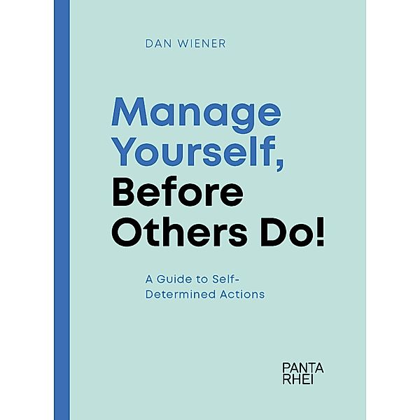 Manage Yourself, Before Others Do!, Dan Wiener