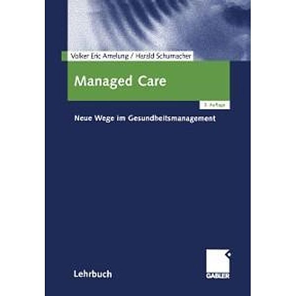 Managed Care, Volker Eric Amelung, Harald Schumacher