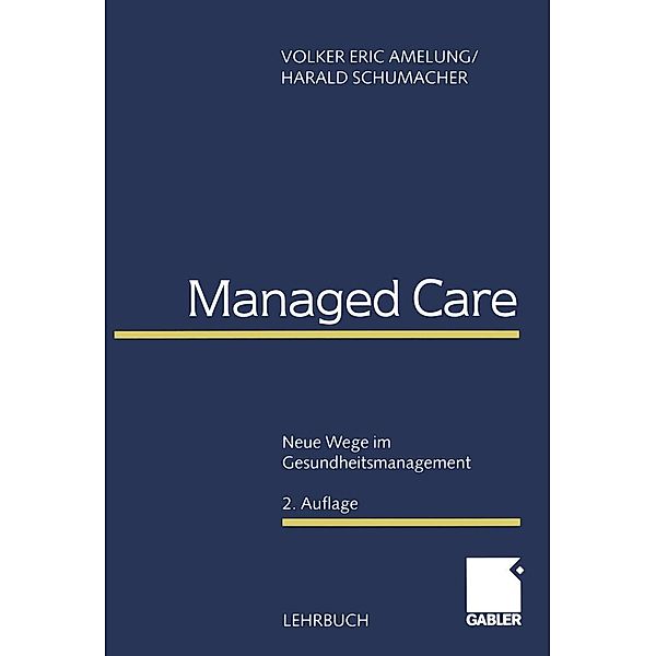 Managed Care, Volker Eric Amelung, Harald Schumacher