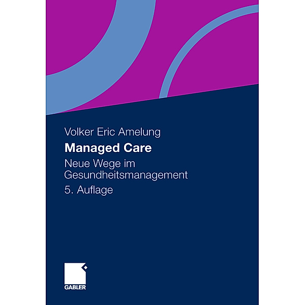 Managed Care, Volker Eric Amelung