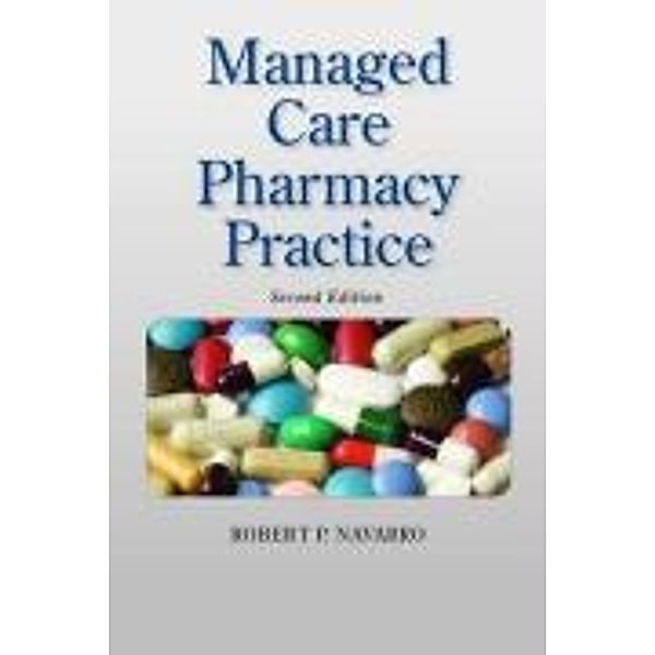 Managed Care Pharmacy Practice, Robert Navarro