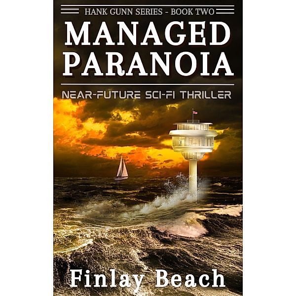 Managed Paranoia - Book Two (Hank Gunn Series) / Hank Gunn Series, Finlay Beach