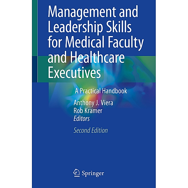 Management and Leadership Skills for Medical Faculty and Healthcare Executives