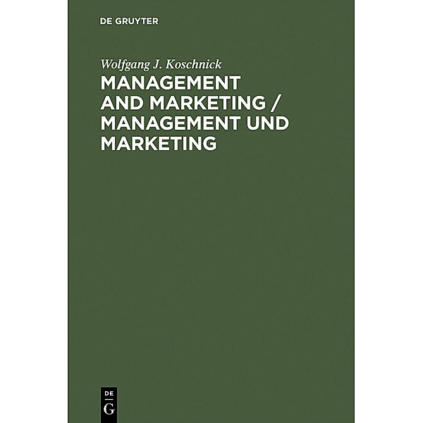 Management and Marketing / Management und Marketing, Wolfgang J. Koschnick