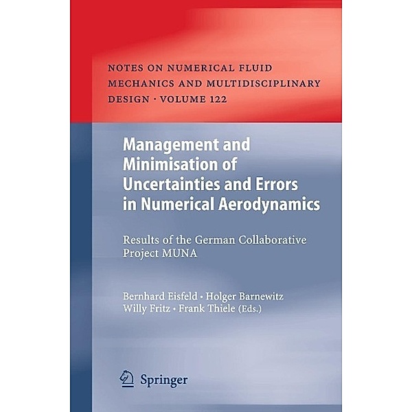 Management and Minimisation of Uncertainties and Errors in Numerical Aerodynamics / Notes on Numerical Fluid Mechanics and Multidisciplinary Design Bd.122