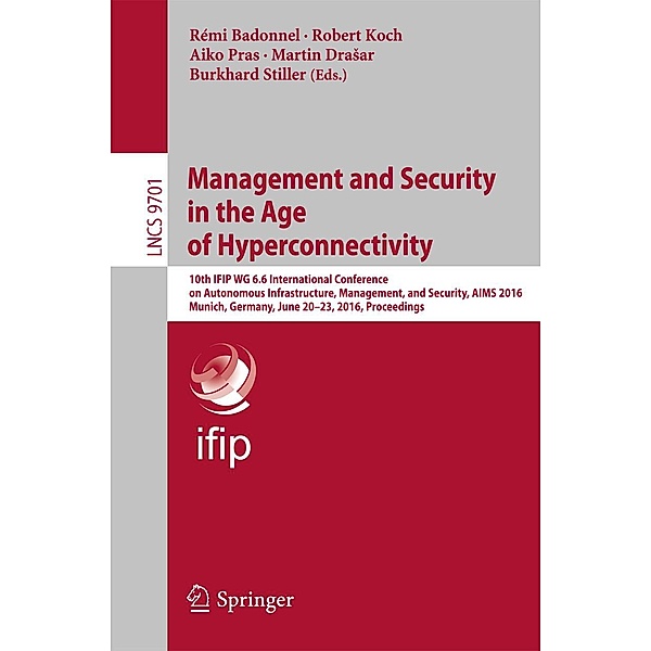 Management and Security in the Age of Hyperconnectivity / Lecture Notes in Computer Science Bd.9701