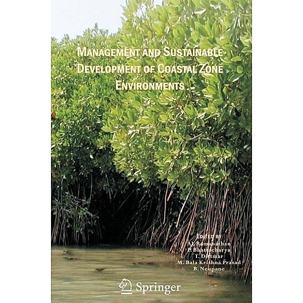 Management and Sustainable Development of Coastal Zone Environments, Prosun Bhattacharya, AL. Ramanathan, B. Neupane, Thorsten Dittmar, B. Prasad