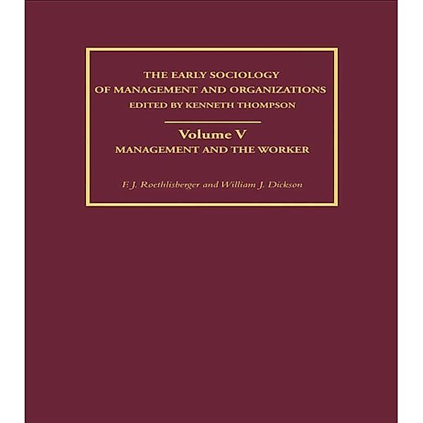 Management and the Worker, William J. Dickson, F. J. Roethlisberger